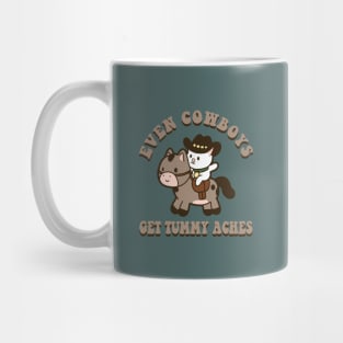 Even Cowboys Get Tummy Aches Cowboy Cat Tummy Ache Survior Mug